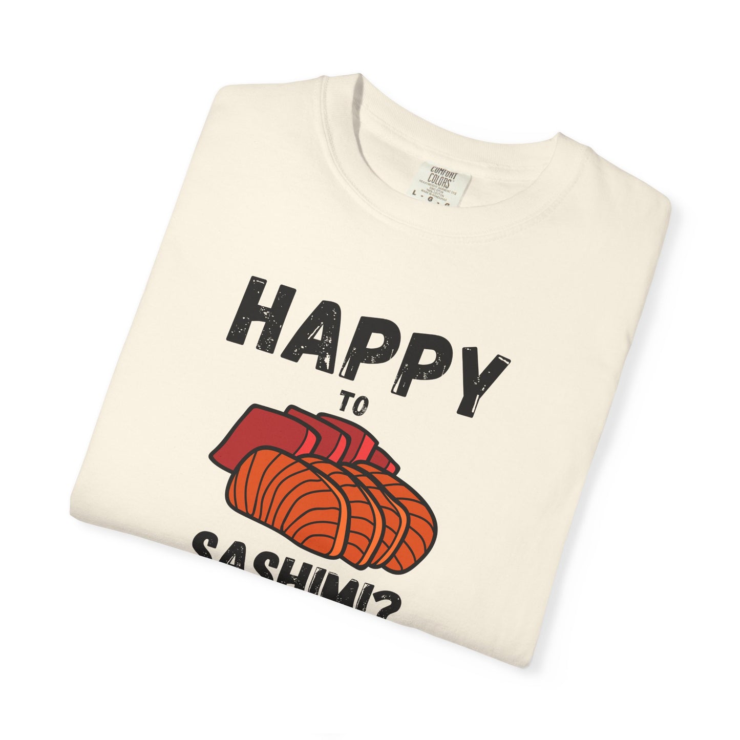 Happy to Sashimi? Premium T-Shirt Sushi Lover Gift-T-Shirt-Bits of Aloha